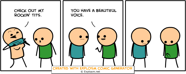 Cyanide&Happiness Comic Gen. Part 9/10. Some Cyanide &amp; Happiness Randomly Generated Comics That Made Me Giggle explosm.net/rcg Links To Previous: Part 1: /C