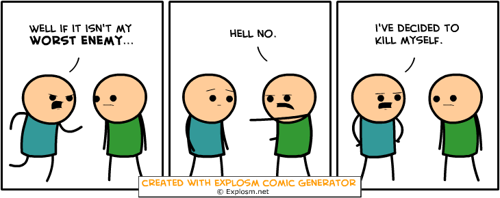 Cyanide&Happiness Comic Gen. Part 10/10. Some Cyanide &amp; Happiness Randomly Generated Comics That Made Me Giggle explosm.net/rcg Links To Previous: Part 1: /