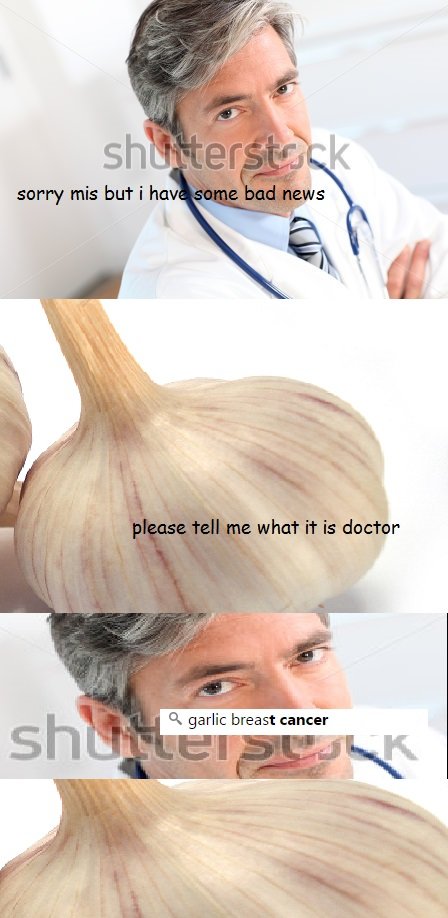 Garlic breast cancer. what happens when you want to look up garlic bread but put an s instead a d?. A garlic breas Q garlic breas A garlic breastfeeding A garli