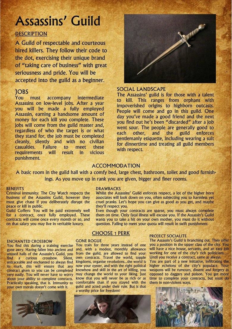 Guild CYOA. .. Merchant's Guild and Discerning eye. Eventually become a Guild Master Amass enough money to buy out the Thief and Assassin Guilds. Take over the entire city