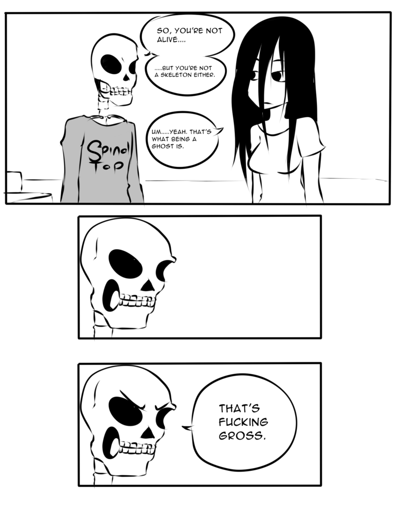 OC-Well, we're both dead. I imagine this is how a skeleton would react if he met a ghost. I think I'll call him Bones McJones. Any name really, as long as it's 