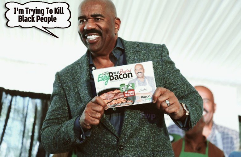 Steve Harvey Bacon. . HRH ETD ' D